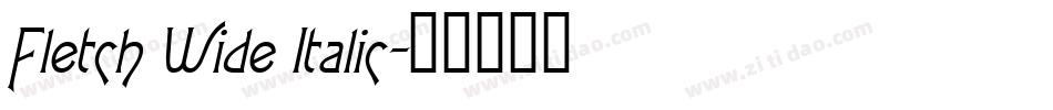 Fletch Wide Italic字体转换